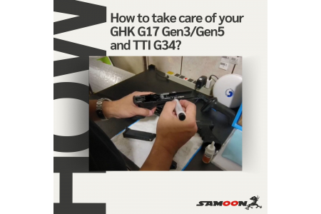 How to take care of your GHK G17 Gen3/Gen5 and TTI G34?