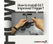 How to install G17 Improved Trigger?...